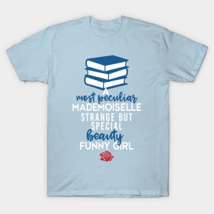 A Most Peculiar Mademoiselle That Belle by Last Petal Tees T-Shirt